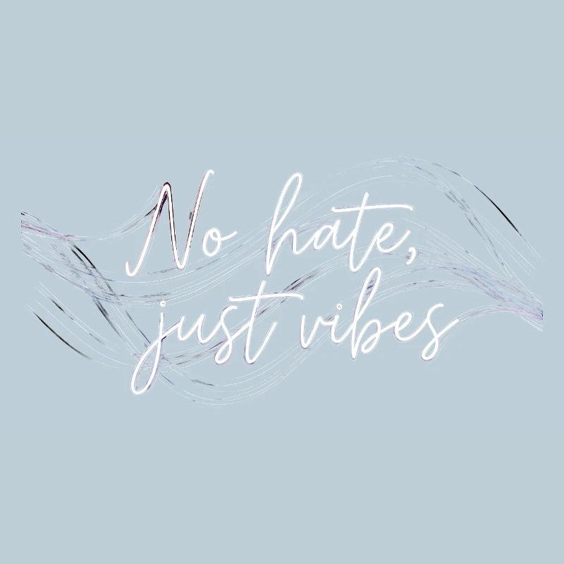Pas de haine, juste des vibes