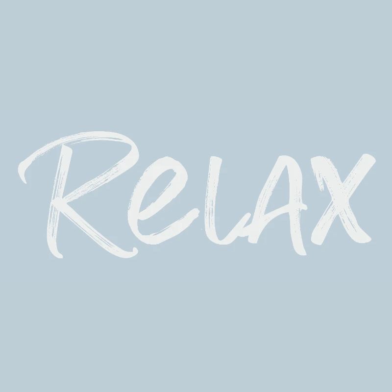 Just relax.