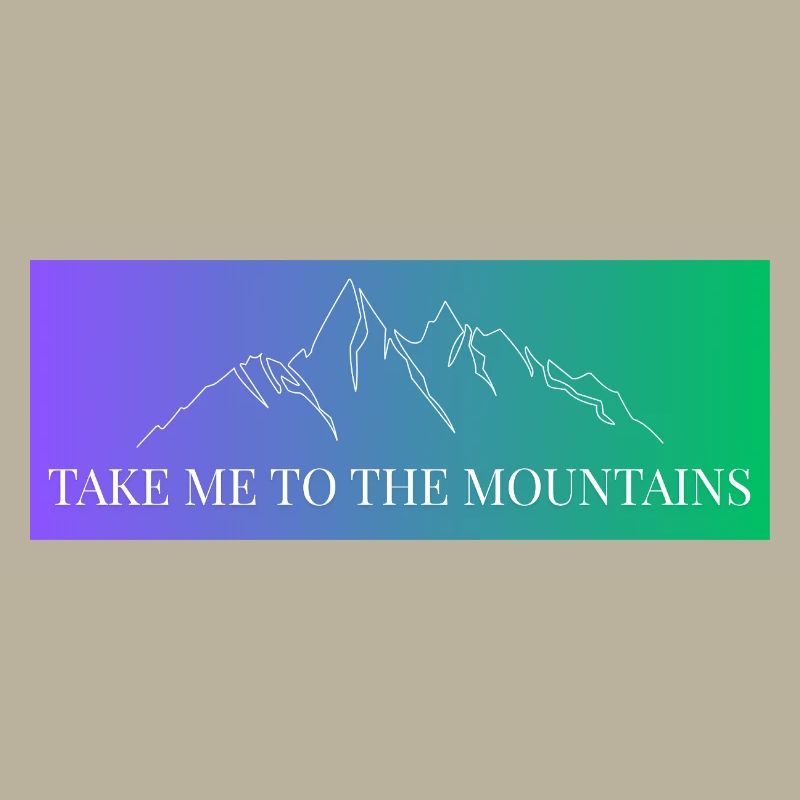 Mountain Range in Gradient - Take me to the Mountains