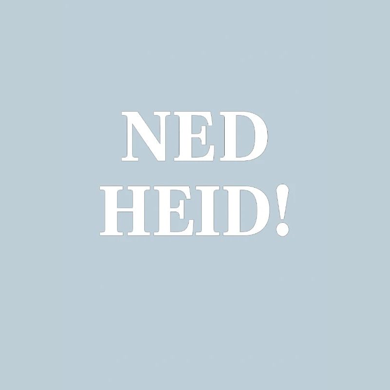 NED HEID! Spruch auf Schwarz
