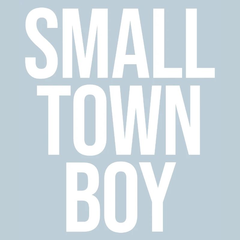SMALLTOWN BOY small town