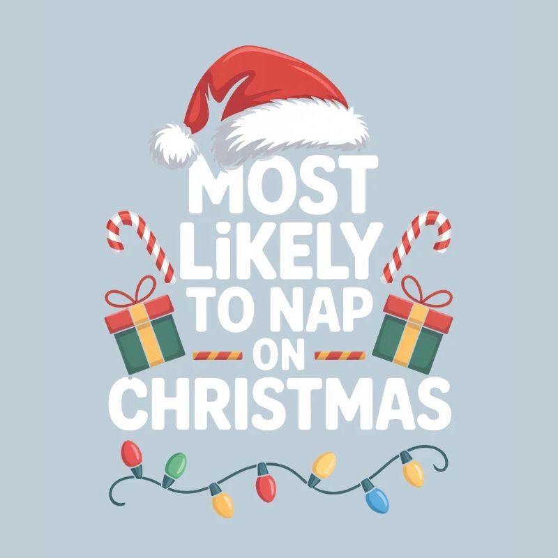 Am ehesten um an Weihnachten ein Nickerchen zu machen
