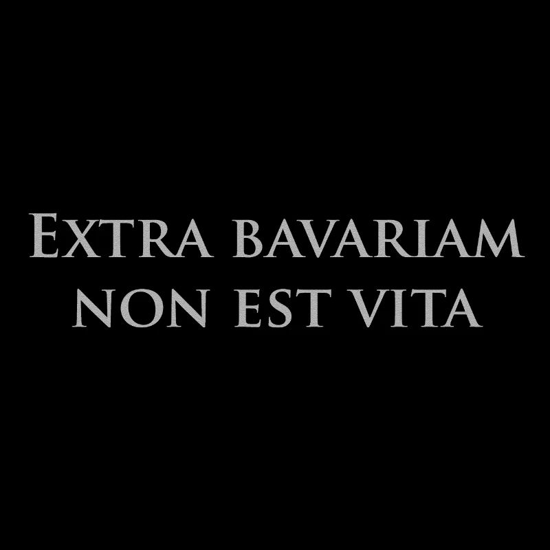 Extra bavariam - Außerhalb Bayerns kein Leben
