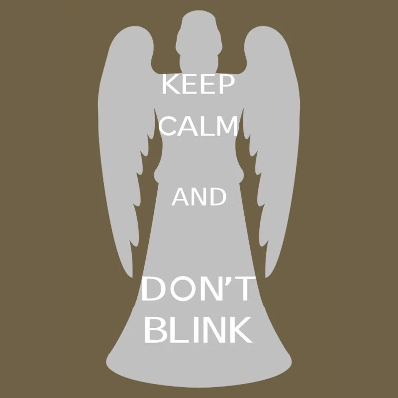 Keep calm and don't blink