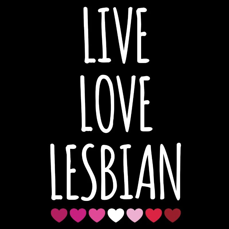 Live. Love. Lesbian.