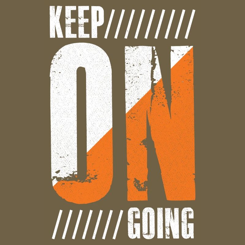 keep on going