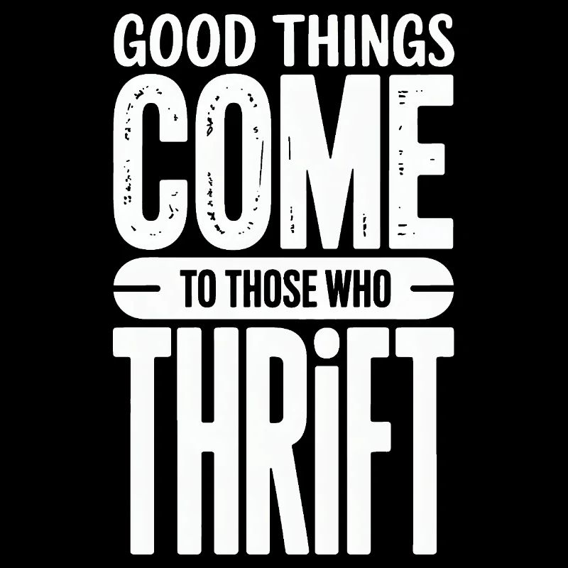 Good Things Come Thrift