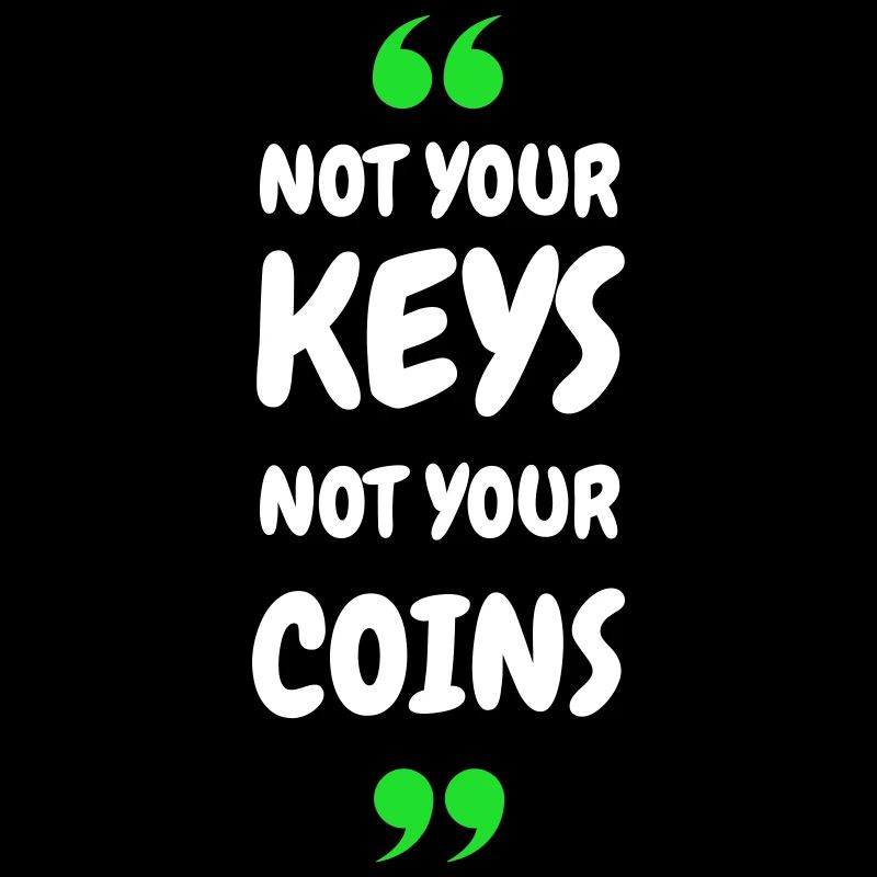 Pas vos clés. Pas vos pièces ! pour Hodler & Crypto