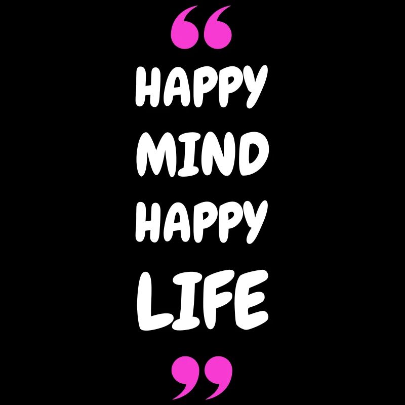 Happy Mind, Happy Life