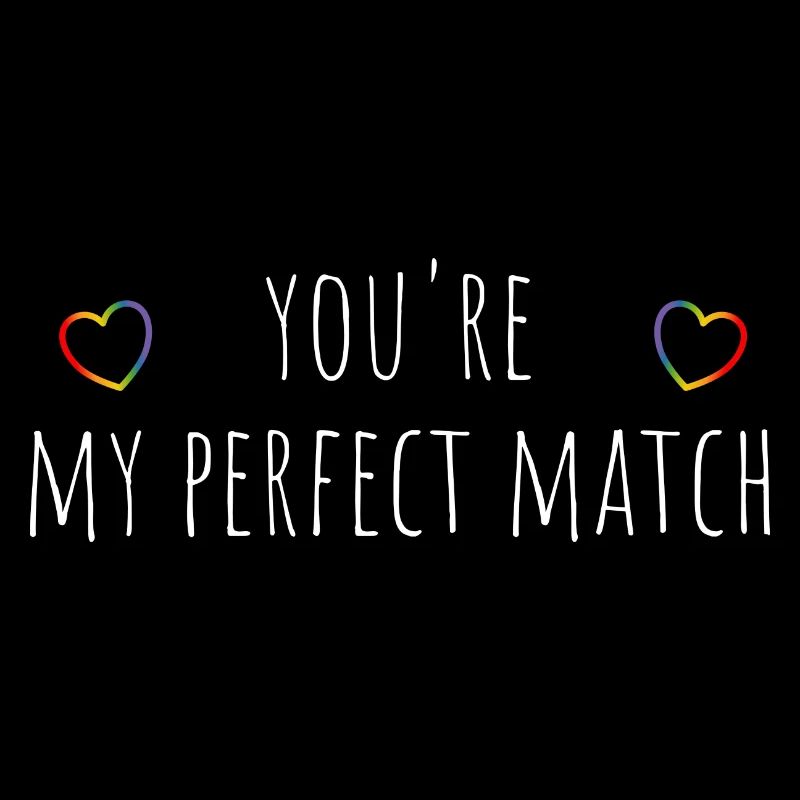 you re my perfect match regenbogen black shirt