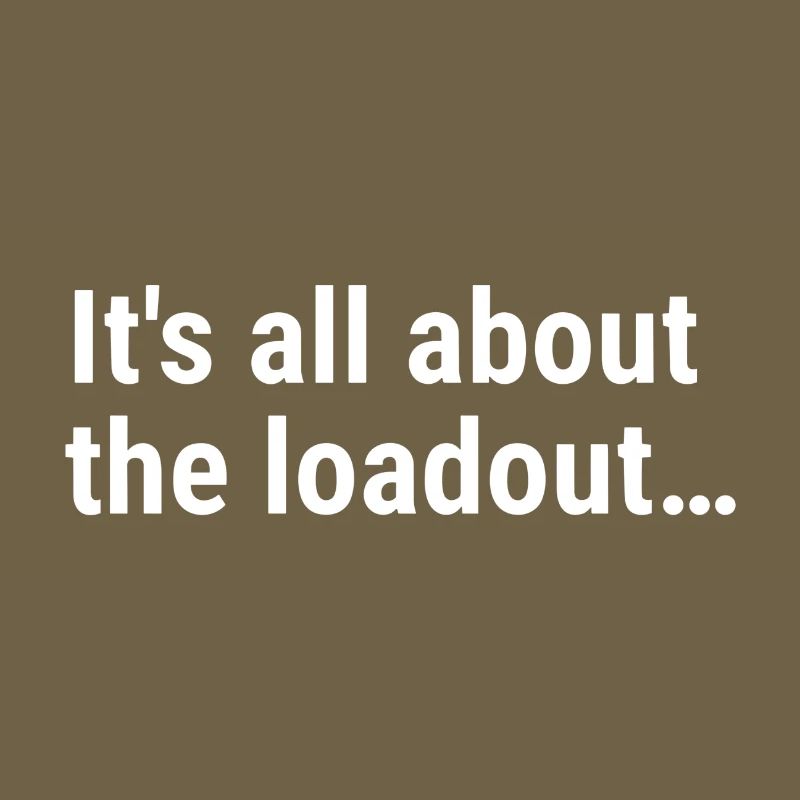 It's all about the loadout…White