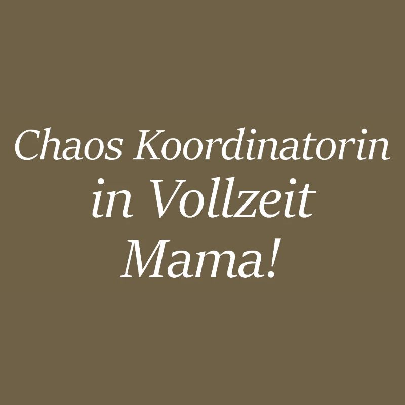 Chaos Koordinatorin Mama Muttertag Geschenk