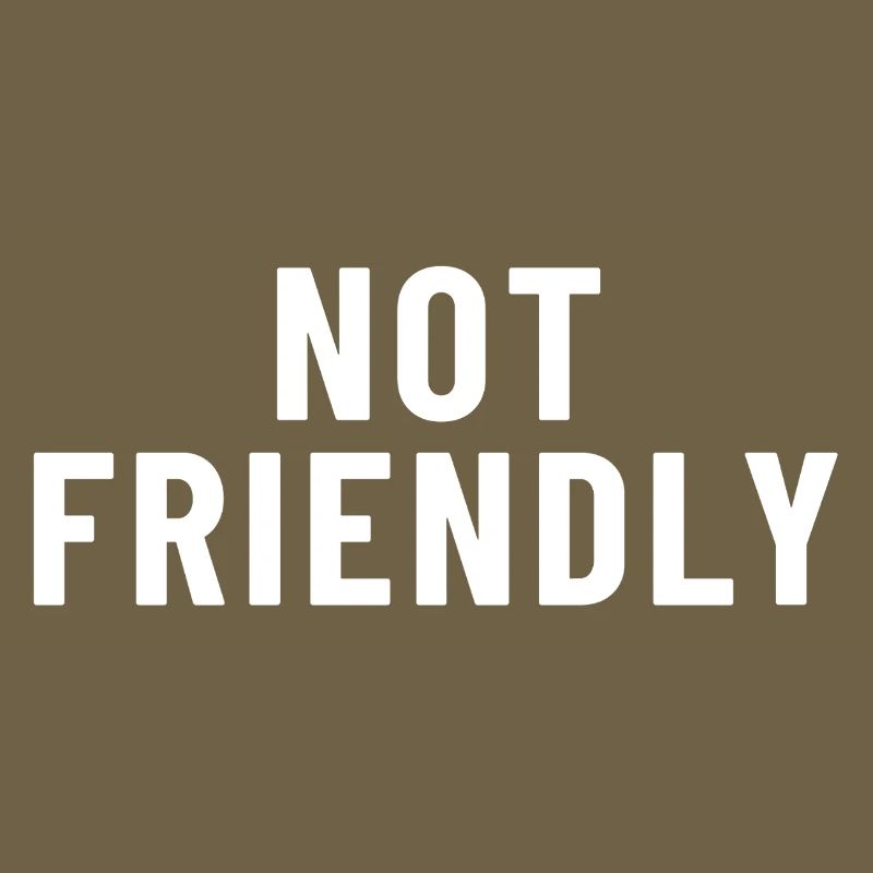 Not Friendly