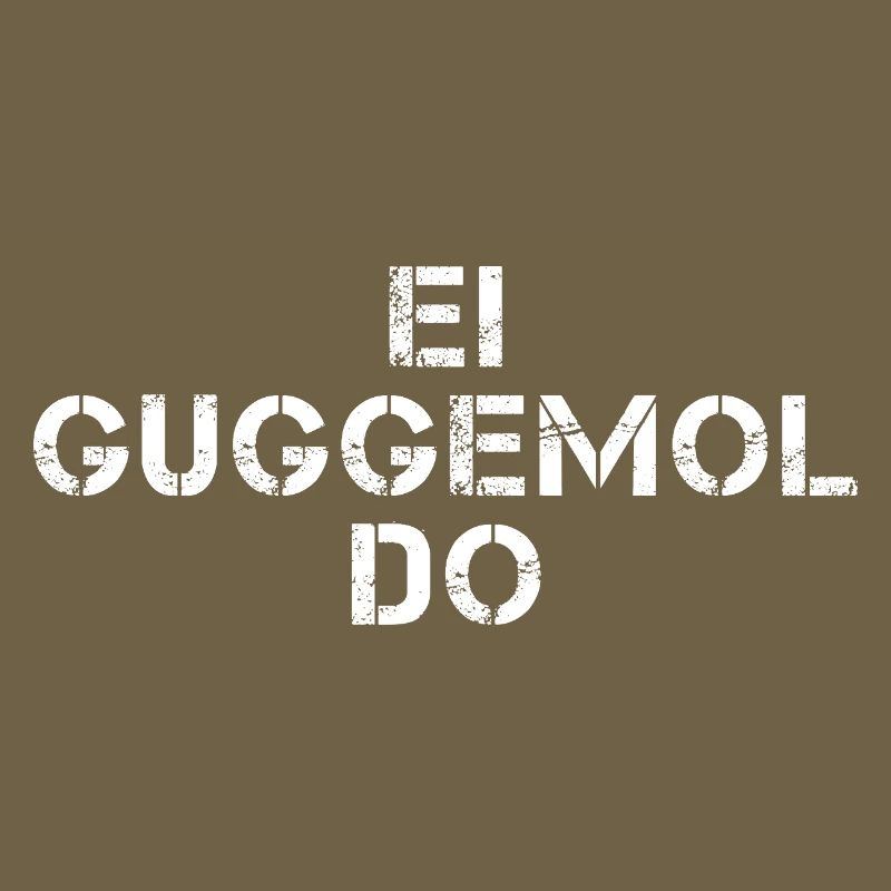 EI GUGGEMOL DO Hessisch Spruch Hessen 