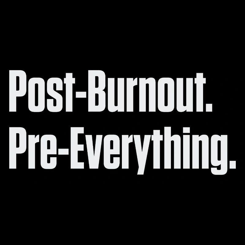 Post-Burnout, vor allem