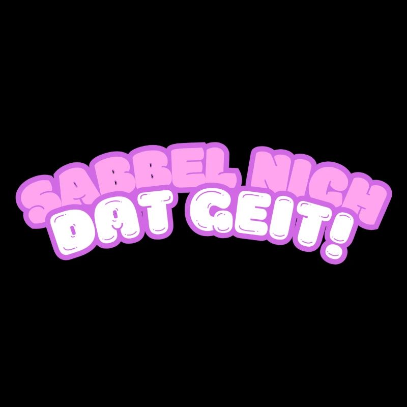 Sabbel nich - dat geit!