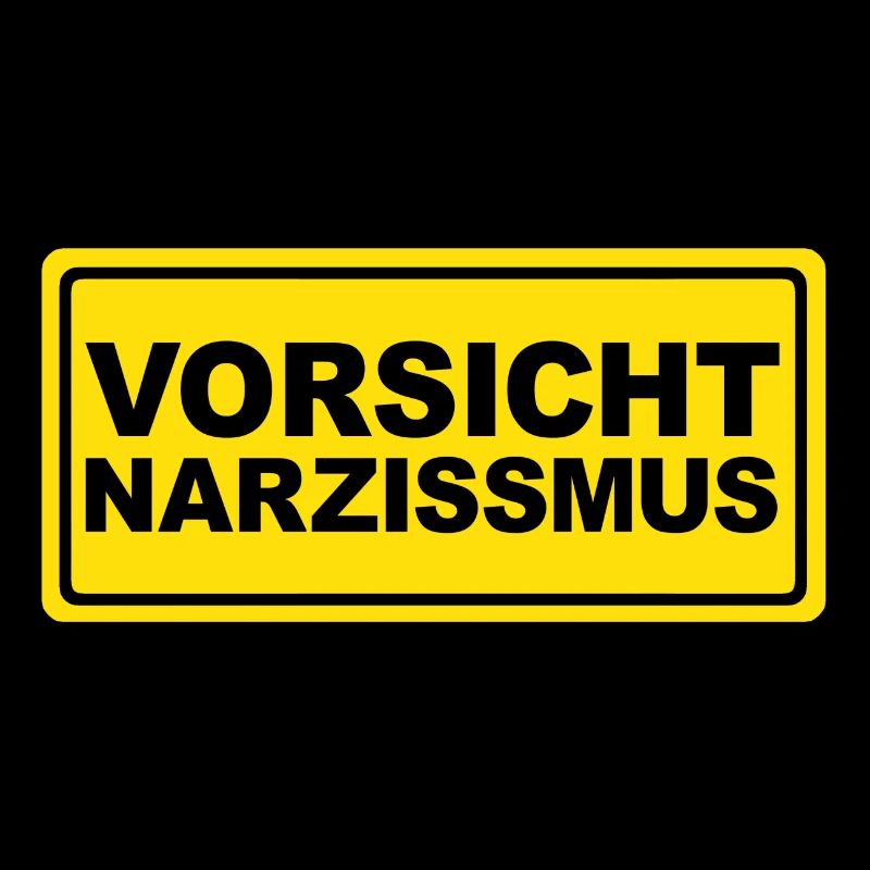 Vorsicht Narzissmus