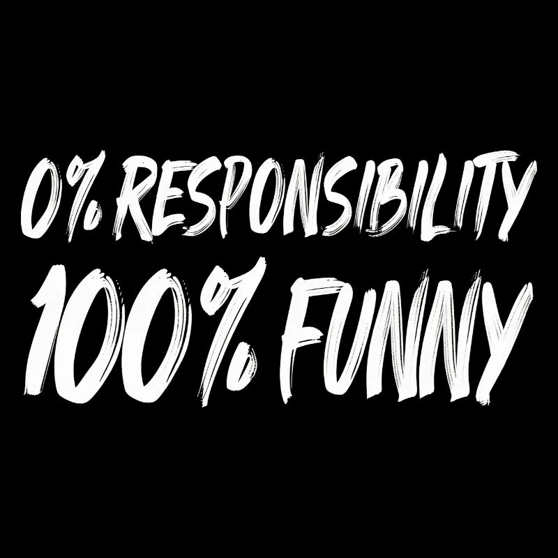 0 % Responsabilité 100 % Drôle