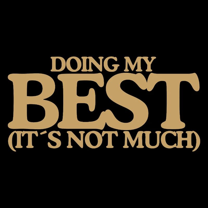 Doing my best Lustiger Retro Spruch Design