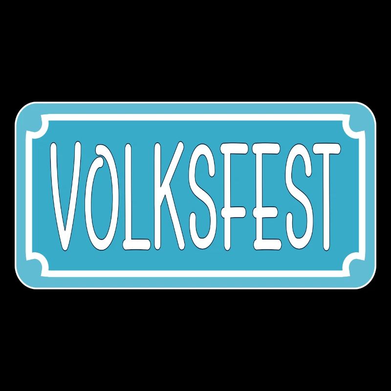 STRAßENSCHILD - VOLKSFEST