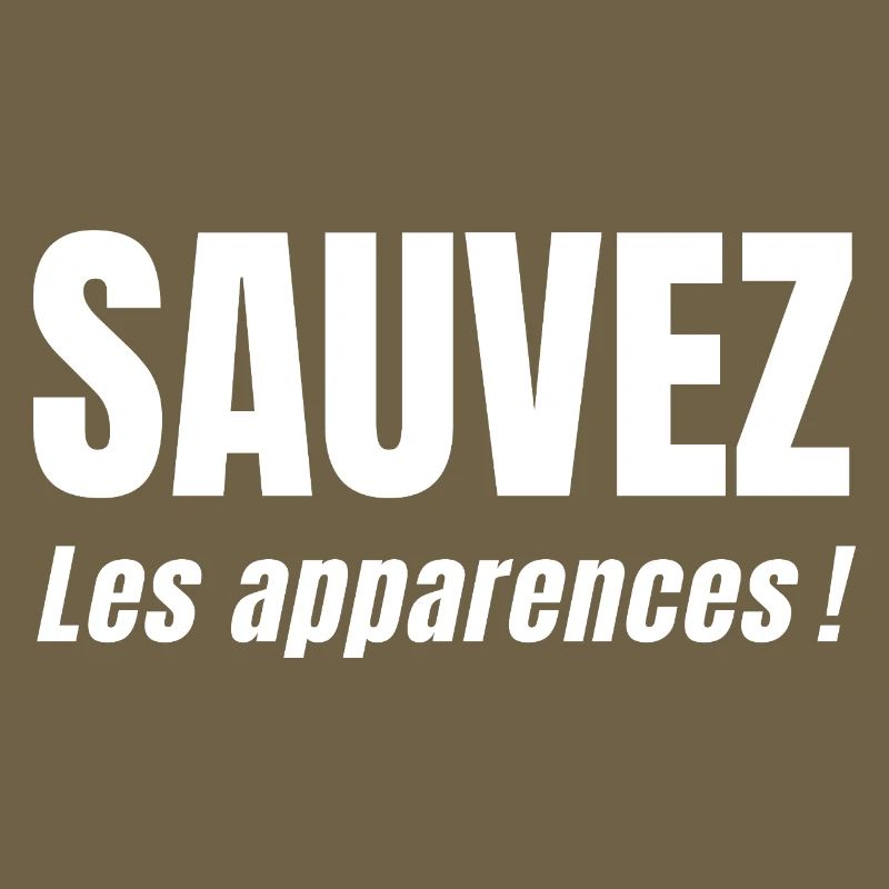 SAVE APPEARANCES!