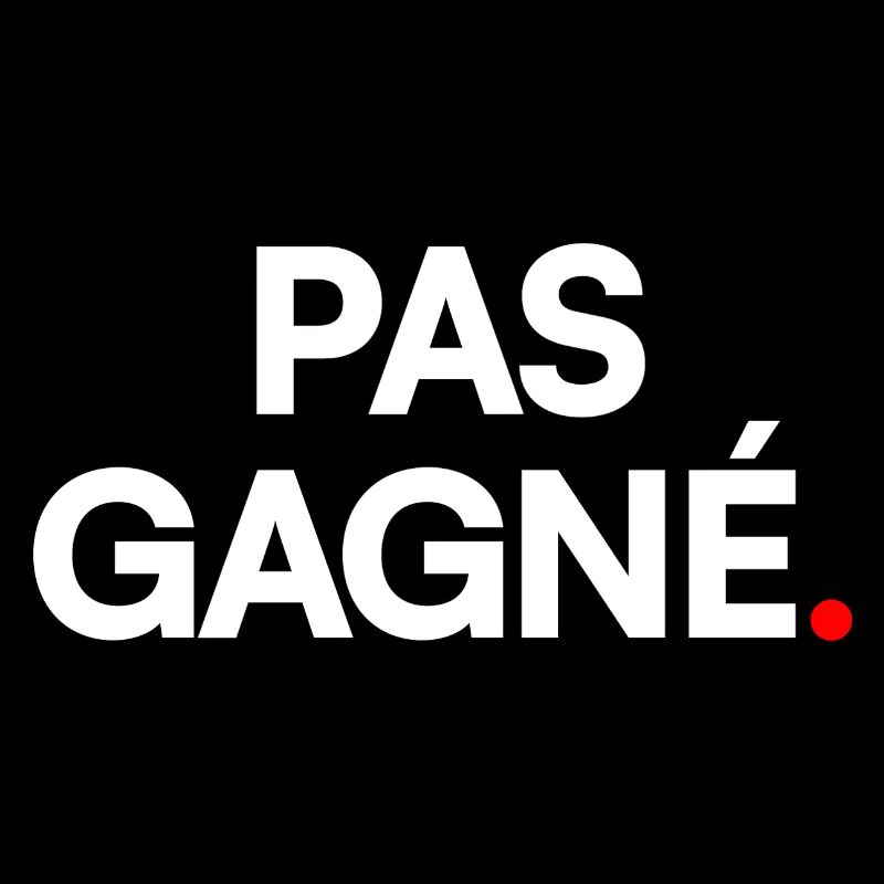 Pas gagné