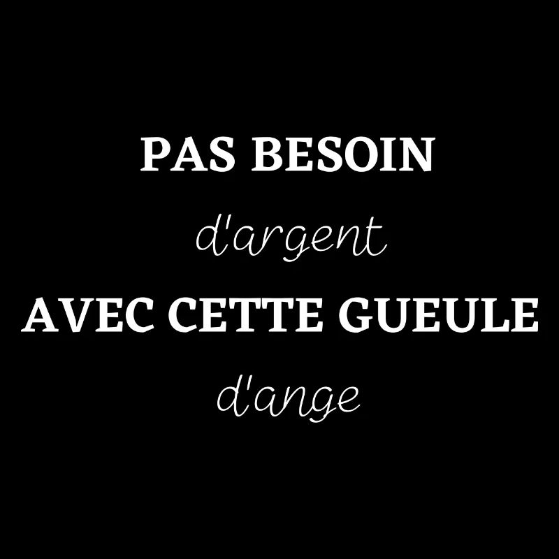 Pas besoin d'argent avec cette gueule d'ange