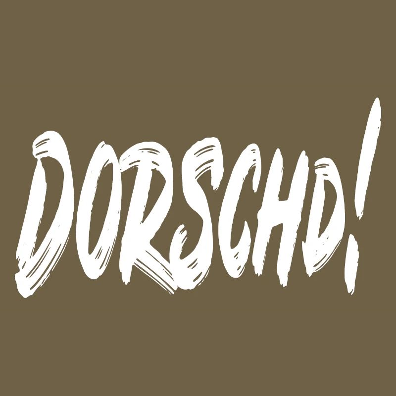 Dorschd!