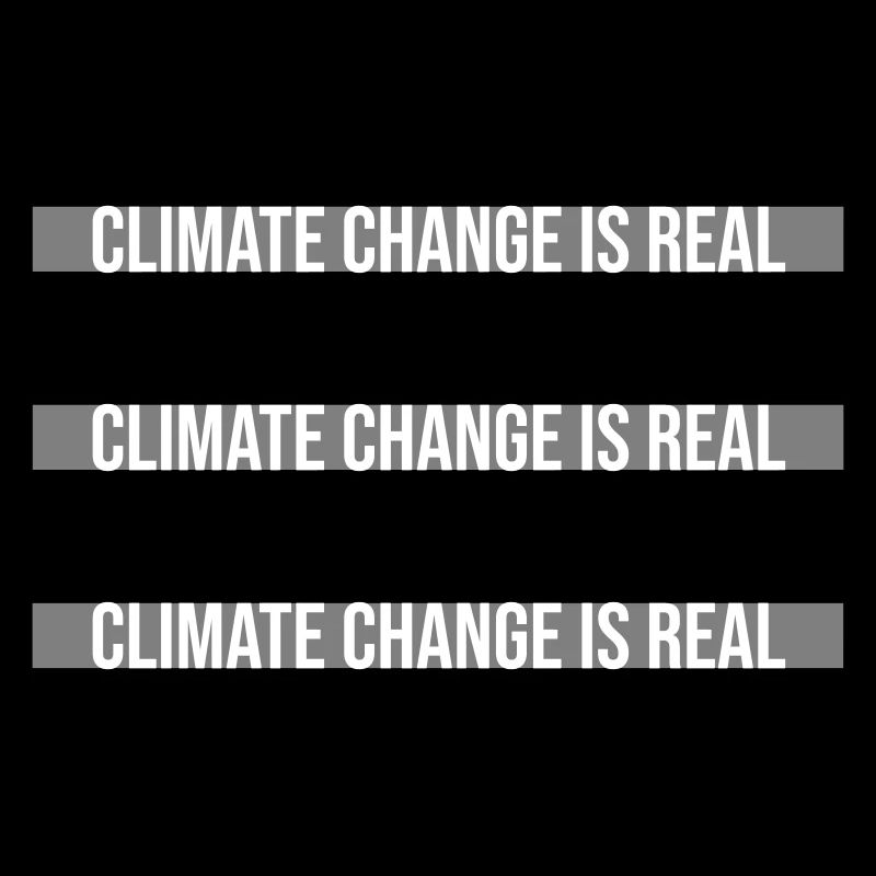 Climate Change Is Real Climate Change Science