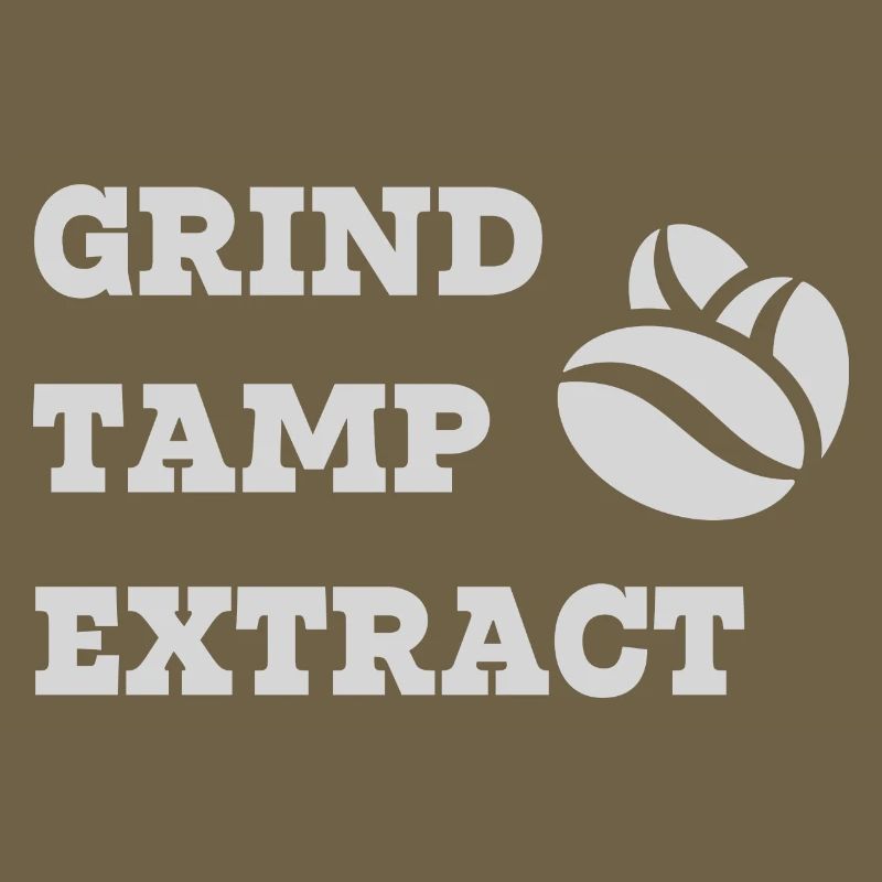 Grind Tamp Extract Coffee