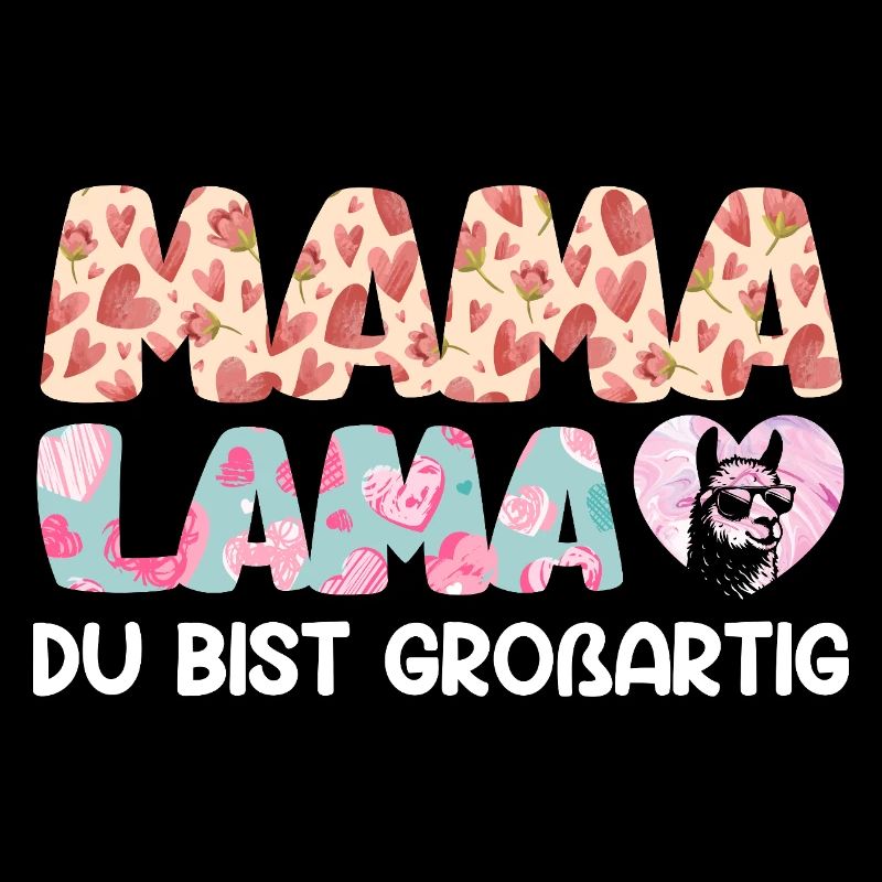 MAMA LAMA DU BIST GROSSARTIG Lustiges