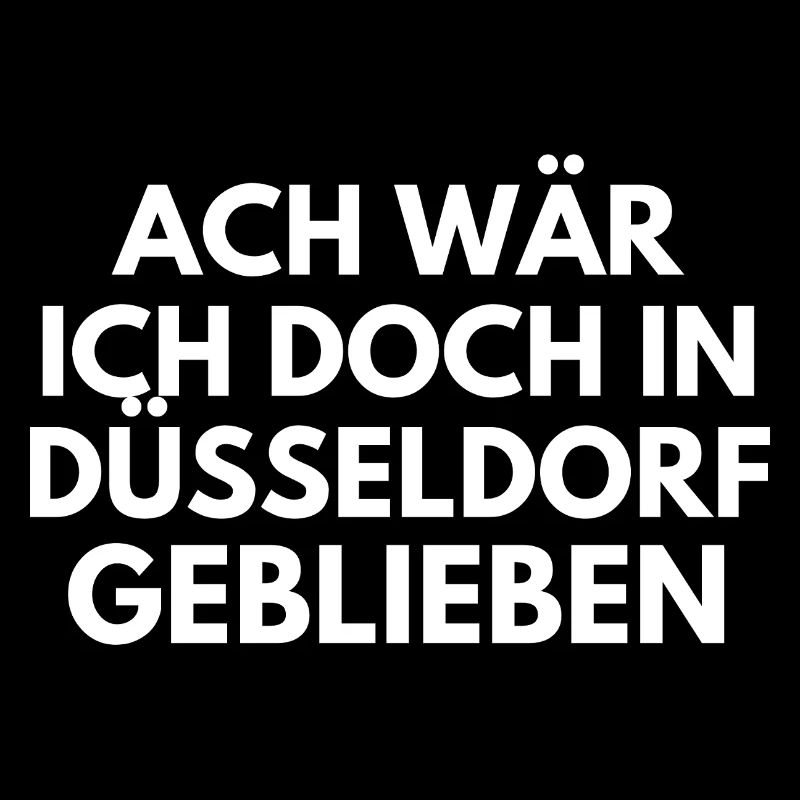 Ach wär ich doch in Düsseldorf geblieben