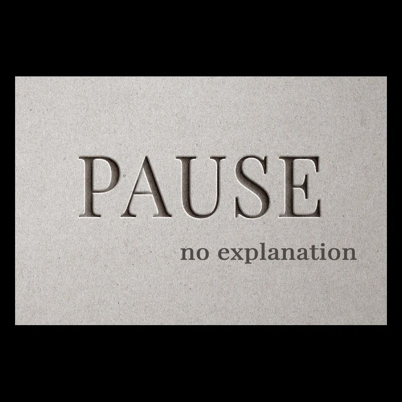 PAUSE – keine Erklärung