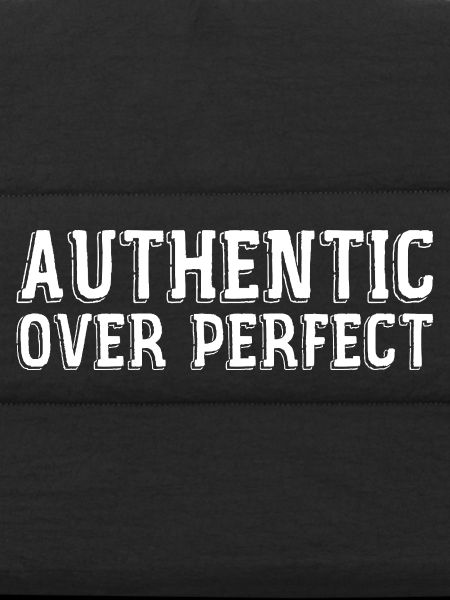 Authentic rather than perfect