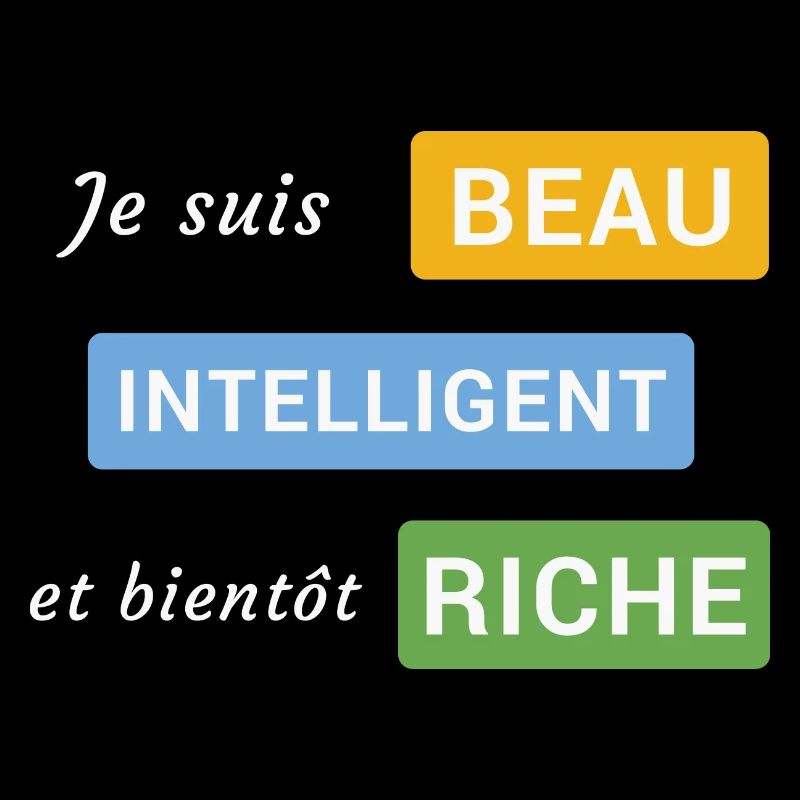Je suis beau, intelligent et bientôt riche