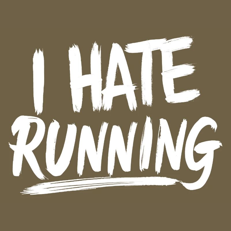 I Hate Running Brushed Text Funny Cardio GYM