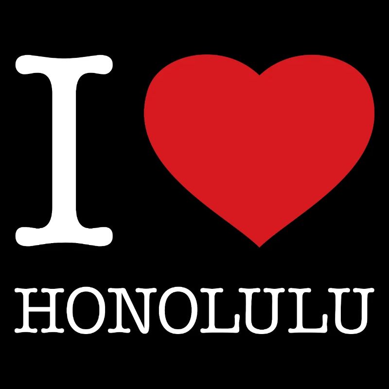 I love Honolulu