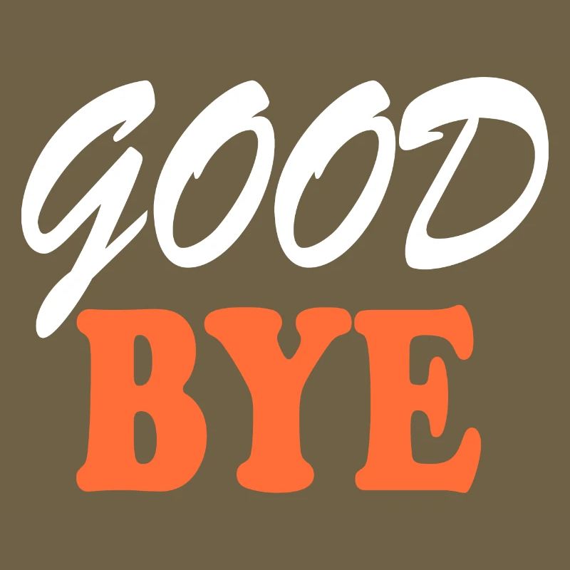 Goodbye