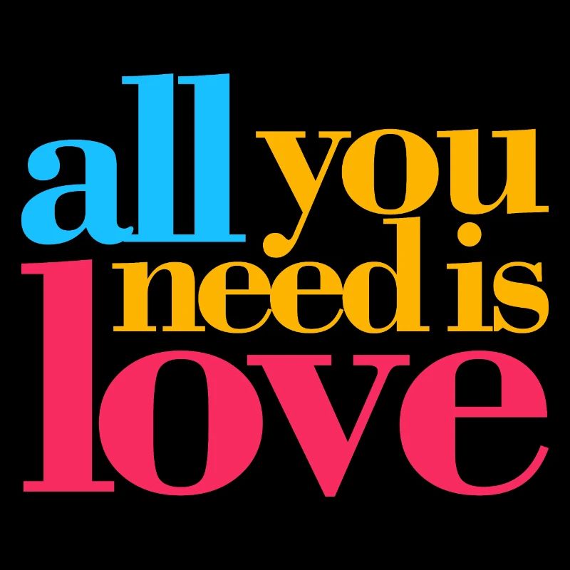 Tout ce dont vous avez besoin, c’est d’amour