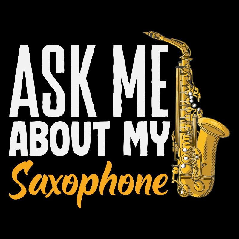 Jazz Ask Me About My Saxophone Lustiger