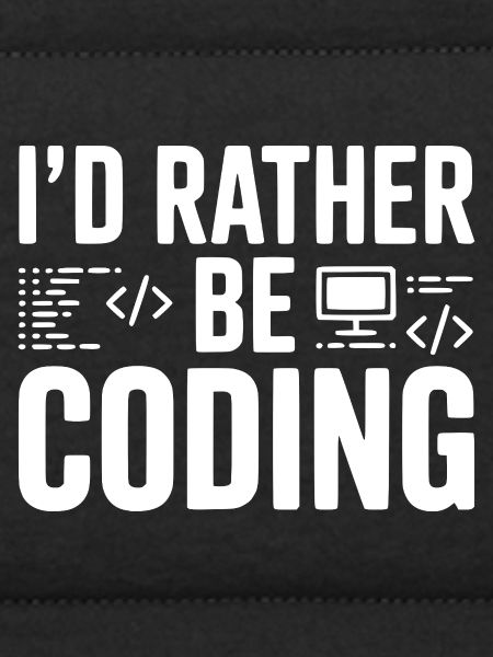 Ich würde lieber programmieren