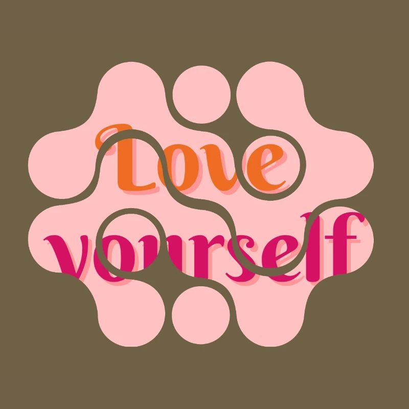 Love yourself