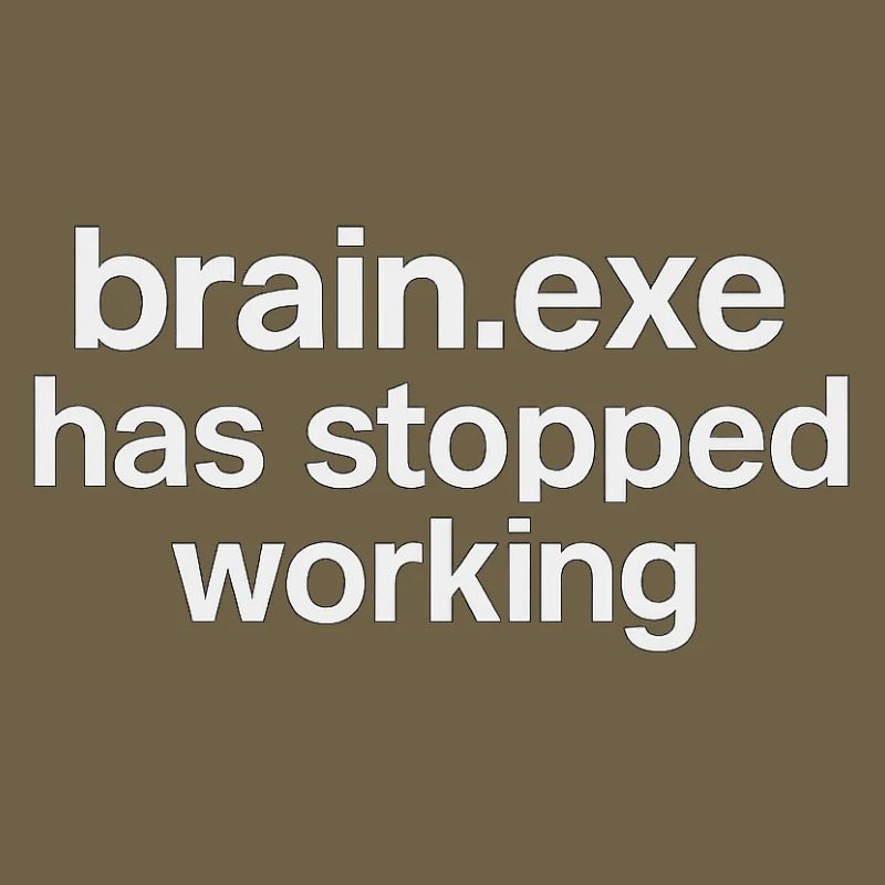 brain.exe has stopped working