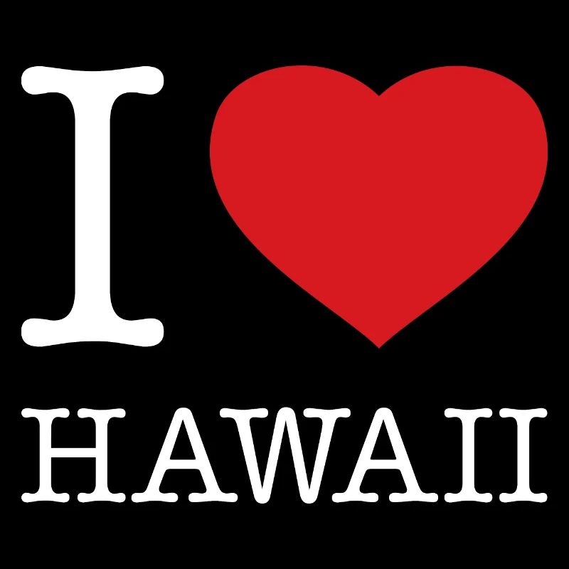 I LOVE HAWAII