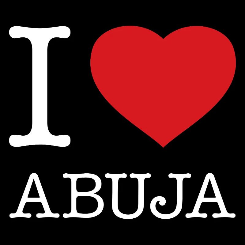 I LOVE ABUJA