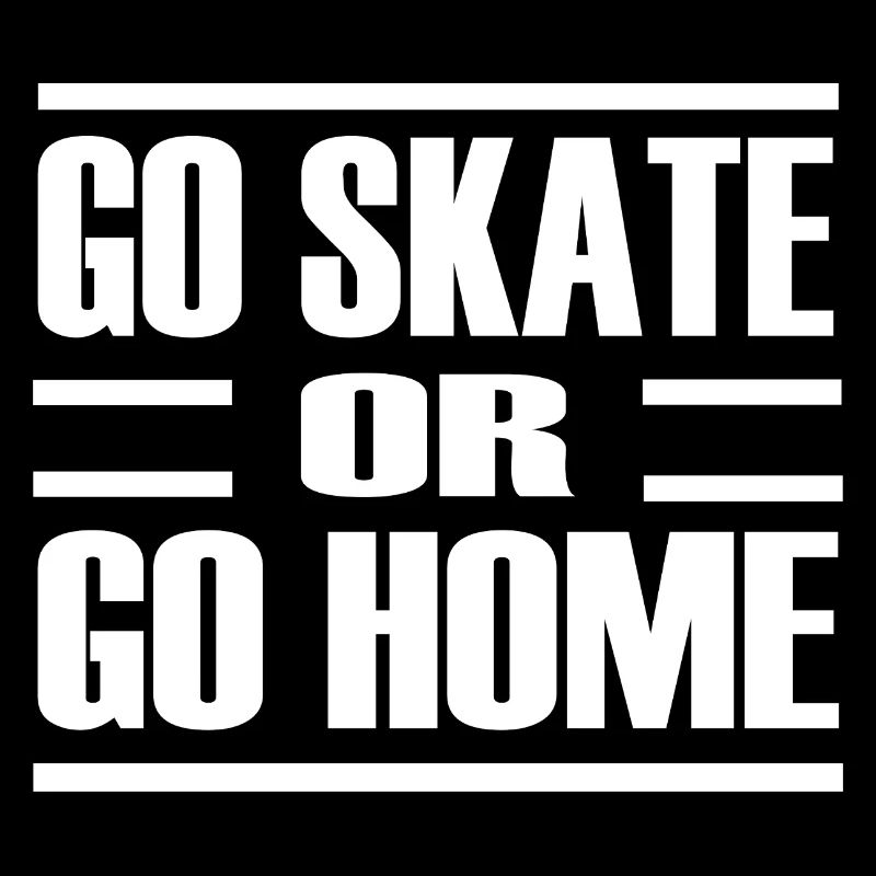 Go skate or go home