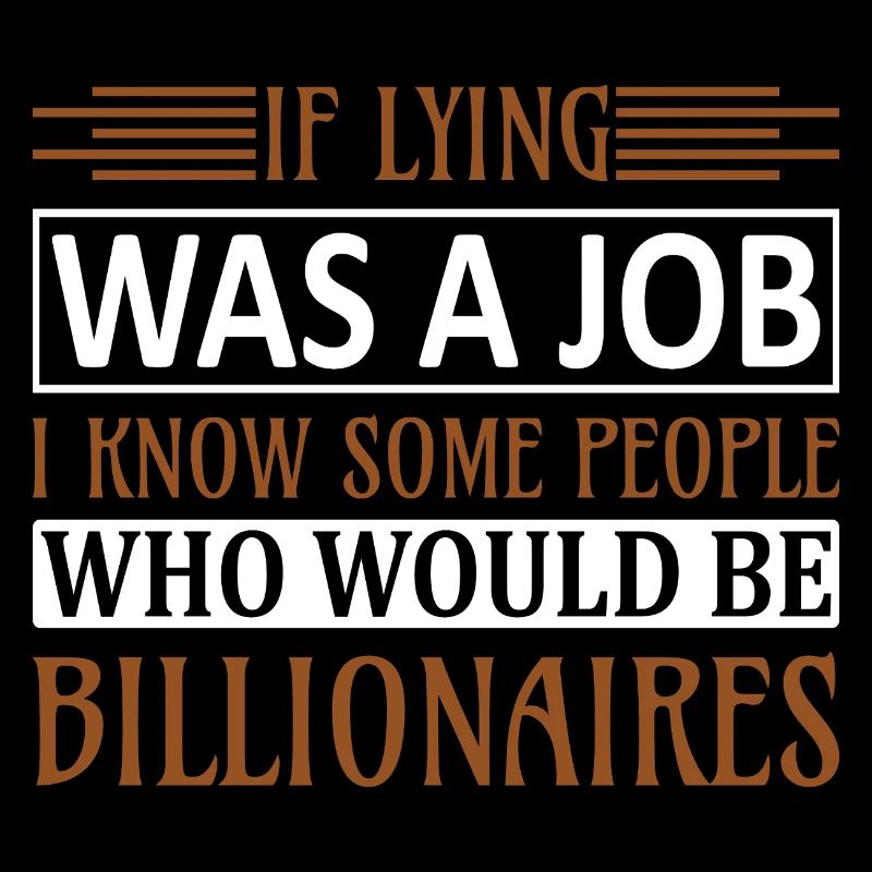 Lying a job know billionärs