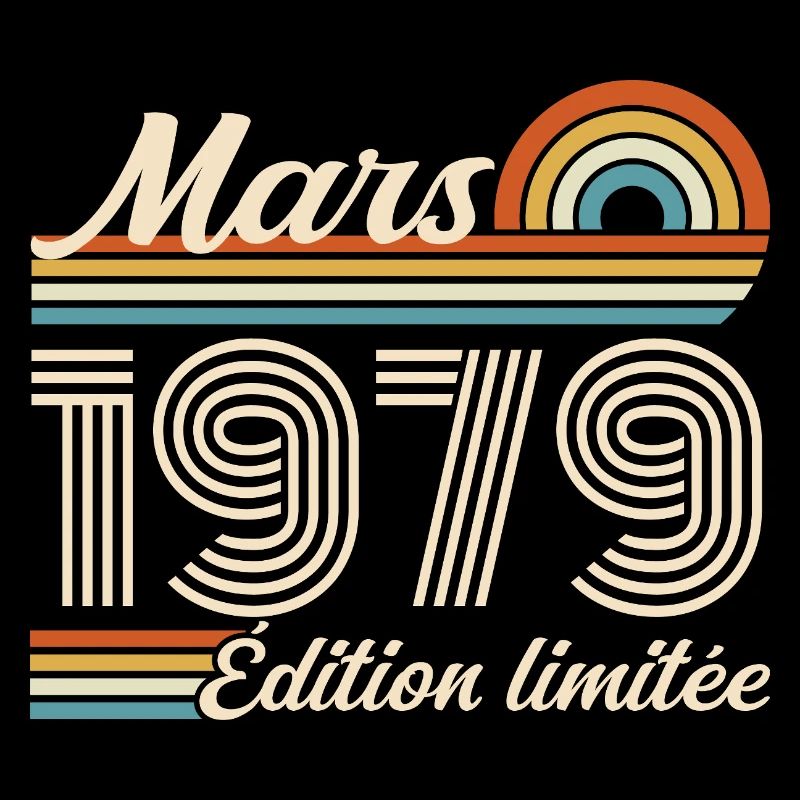 47e Cadeau d’anniversaire - Né en mars 1979