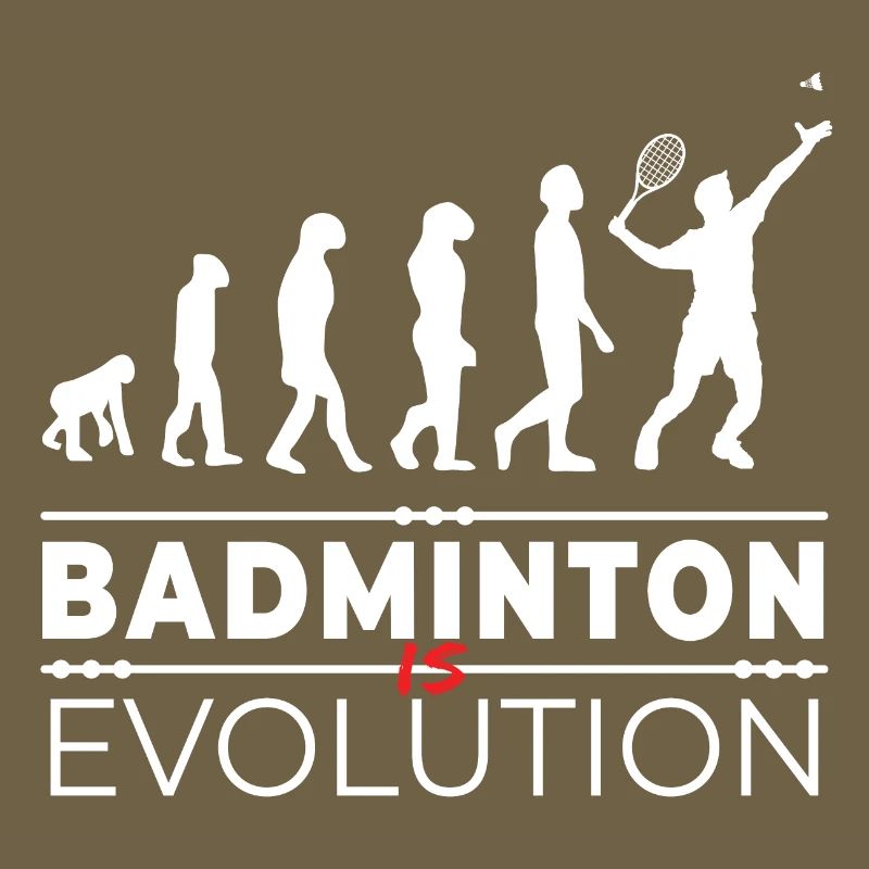 Badminton is evolution - Message Humor Parodie