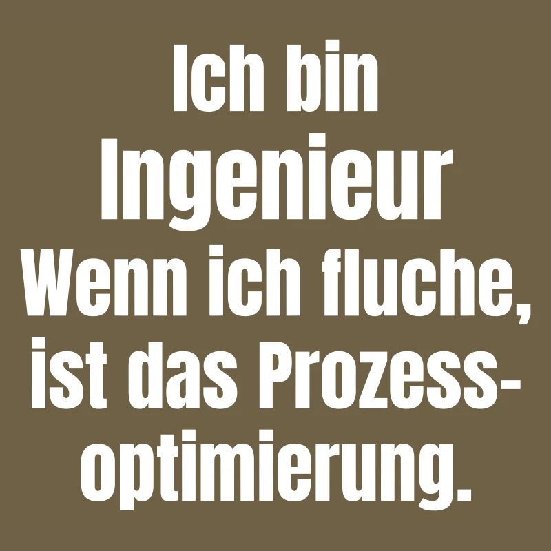 Ingenieur Spruch Prozessoptimierung